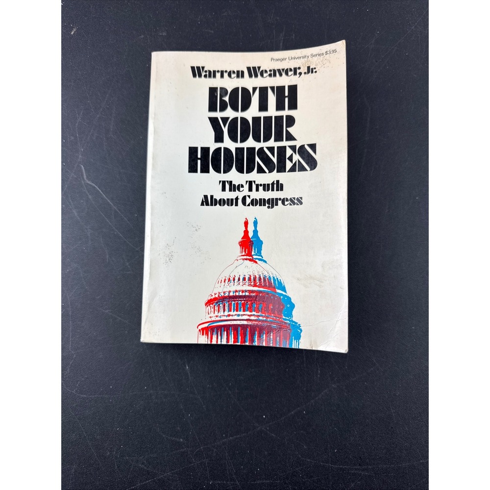 Both Your Houses The Truth About Congress Warren Weaver Jr 1974 Softcover Book